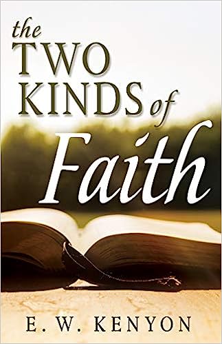 The Two Kinds Of Faith