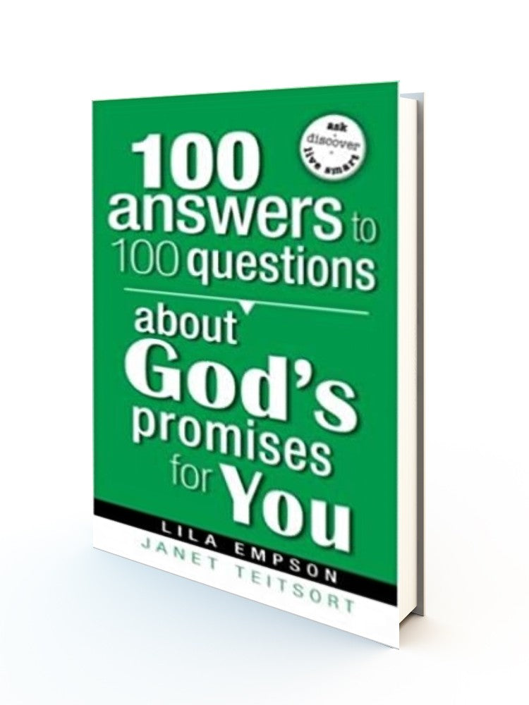 100 Answers To 100 Questions About God's Promises For You