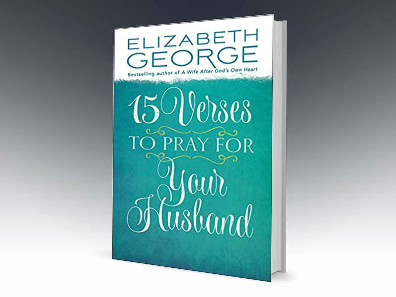 15 Verses To Pray For Your Husband - Redemption Store