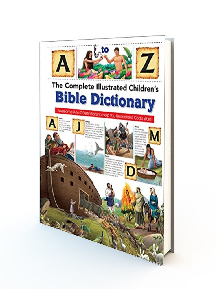 The Complete Illustrated Children's Bible Dictionary HB