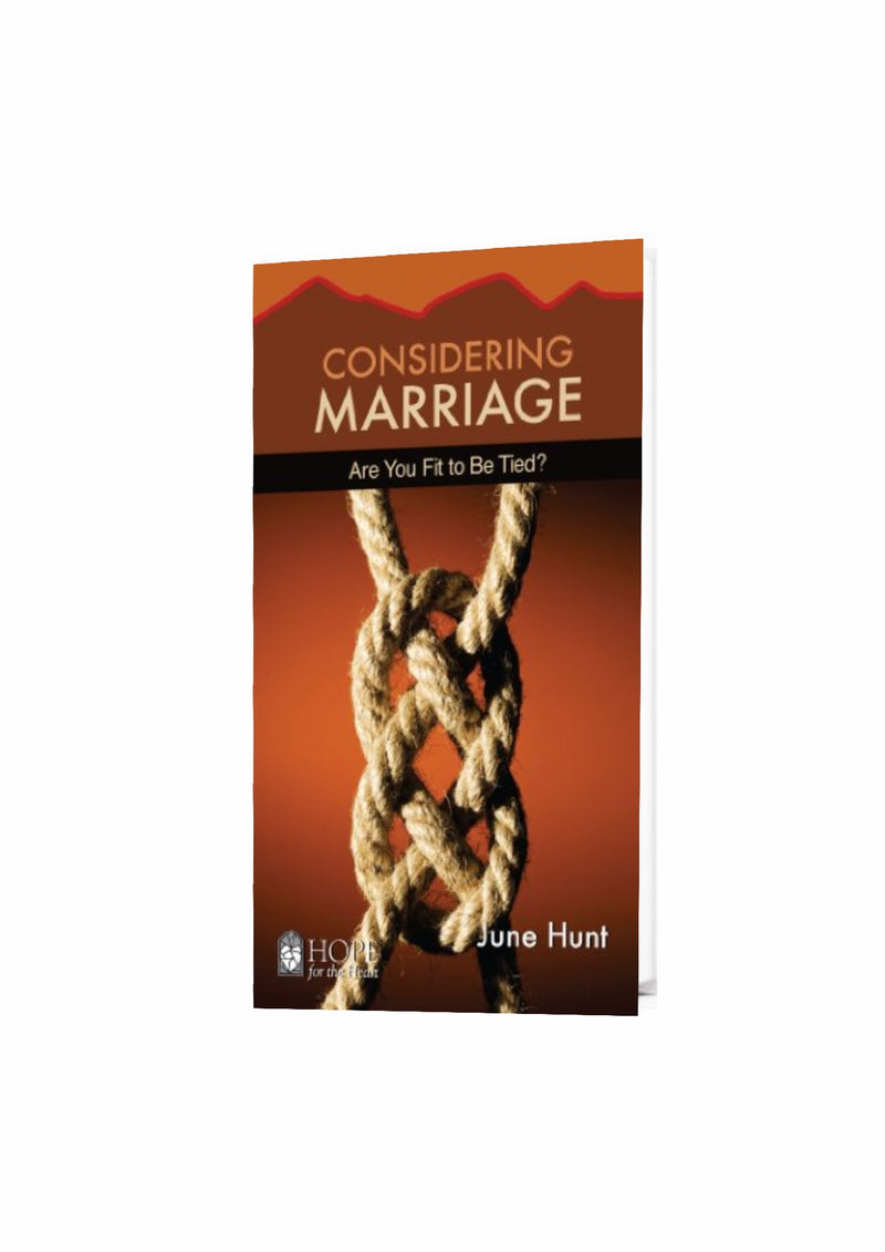Considering Marriage (June Hunt Hope for the Heart)