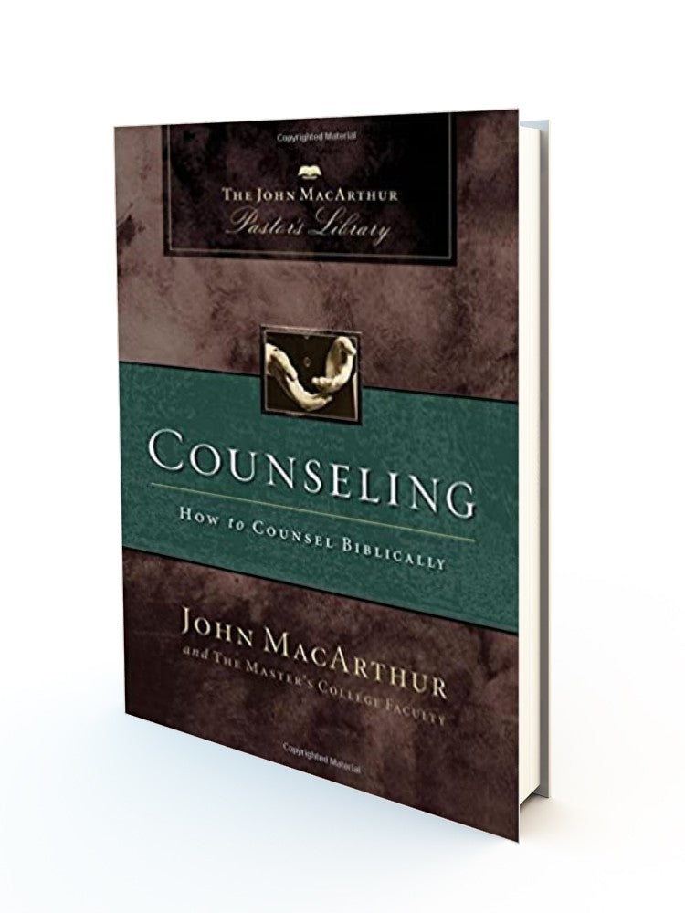 Counseling: How to Counsel Biblically (MacArthur Pastor's Library)