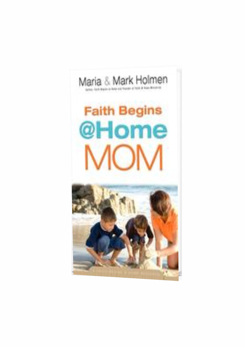 Faith Begins @ Home Mom