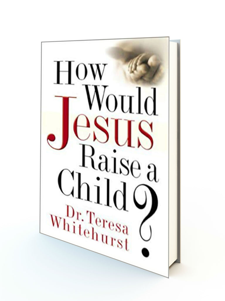 How Would Jesus Raise A Child? - Redemption Store
