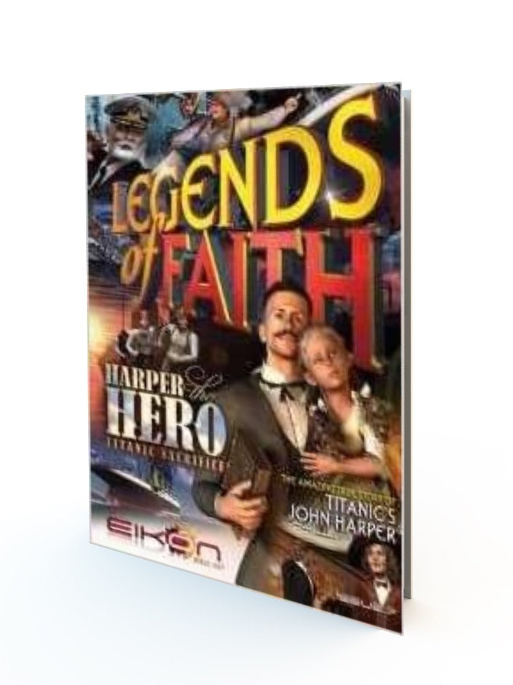 Legends of Faith: Harper the Hero - Titanic Sacrifice Paperback