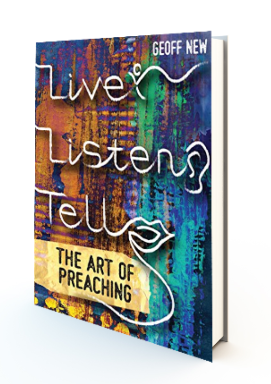 Live, Listen, Tell. The Art of Preaching