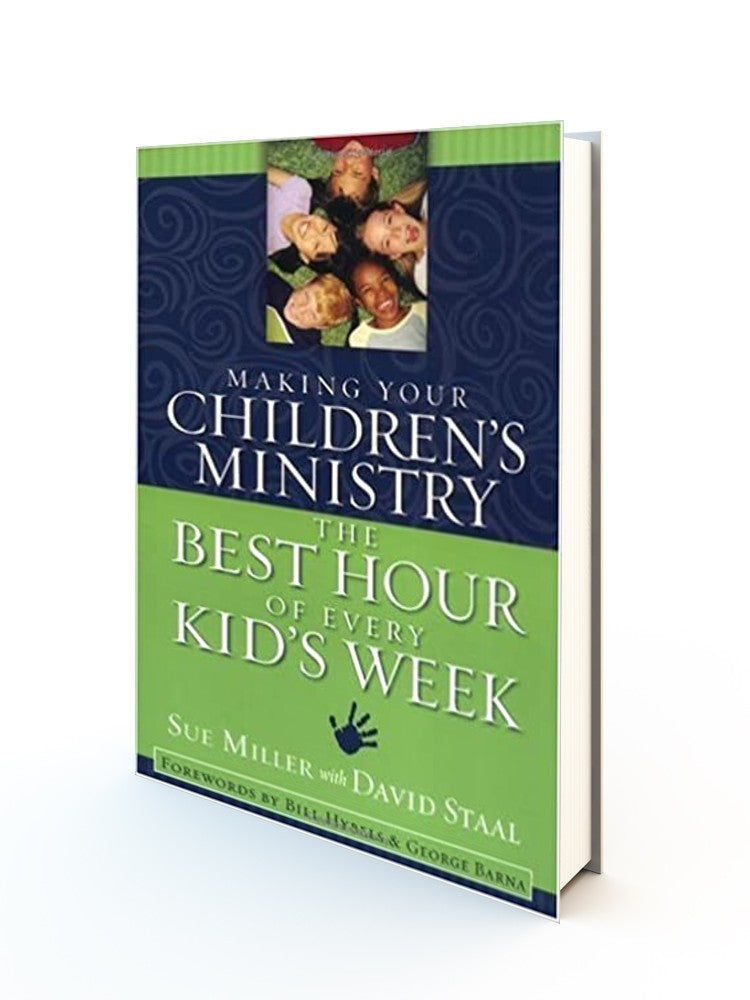 Making Your Children's Ministry The Best Hour of Every Kid's Week