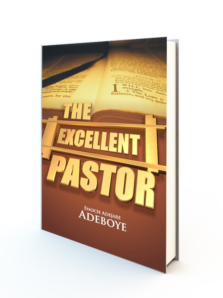 The Excellent Pastor By E. A. Adeboye