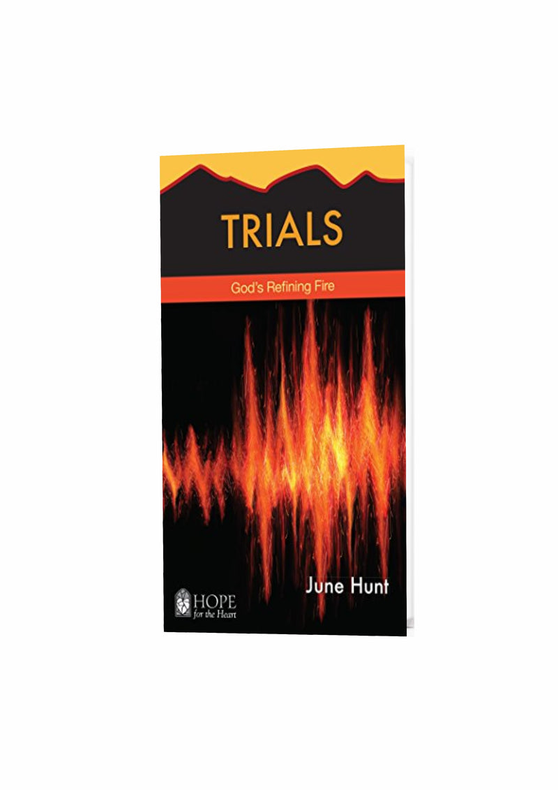 Trials: God's Refining Fire (Hope for the Heart)